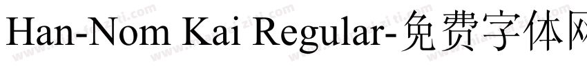 Han-Nom Kai Regular字体转换